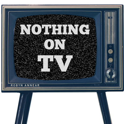 Nothing on TV